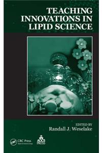 Teaching Innovations in Lipid Science