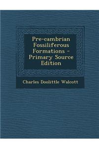Pre-Cambrian Fossiliferous Formations