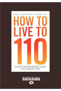 How to Live to 110