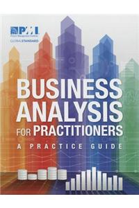 Business Analysis for Practitioners: A Practice Guide