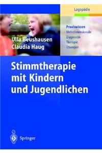 Kindliche Stimmstarungen: Mehrdimensionale Diagnostik Und Therapie
