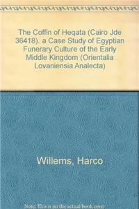 The Coffin of Heqata (Cairo Jde 36418): A Case Study of Egyptian Funerary Culture of the Early Middle Kingdom