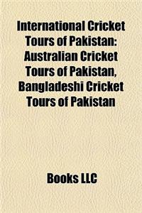 International Cricket Tours of Pakistan: Australian Cricket Tours of Pakistan, Bangladeshi Cricket Tours of Pakistan