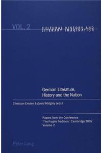 German Literature, History and the Nation: Papers from the Conference 'The Fragile Tradition', Cambridge 2002. Volume 2
