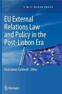 Eu External Relations Law and Policy in the Post-Lisbon Era