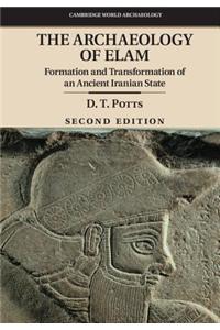 The Archaeology of Elam: Formation and Transformation of an Ancient Iranian State