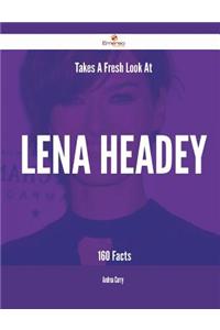 Takes a Fresh Look at Lena Headey - 160 Facts