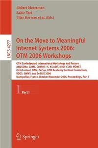 On the Move to Meaningful Internet Systems 2006, OTM 2006 Workshops