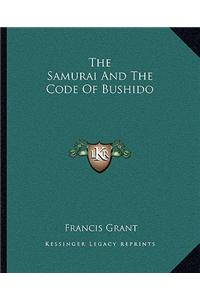 The Samurai and the Code of Bushido