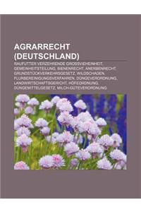 Agrarrecht (Deutschland): Raufutter Verzehrende Grossvieheinheit, Gemeinheitsteilung, Bienenrecht, Anerbenrecht, Grundstuckverkehrsgesetz