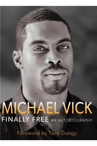 Finally Free: An Autobiography