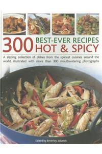 300 Best-ever Hot & Spicy Recipes