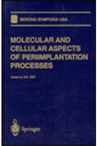 Molecular and Cellular Aspects of Periimplantation Processes