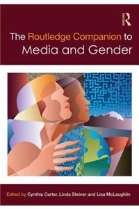 The Routledge Companion to Media & Gender