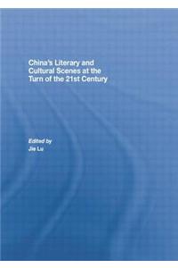 China’s Literary and Cultural Scenes at the Turn of the 21st Century