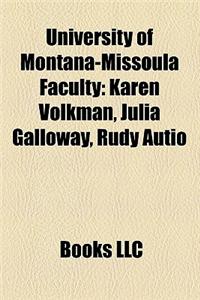 University of Montana-Missoula Faculty: Karen Volkman, Julia Galloway, Rudy Autio