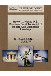 Bowen V. Hickey U.S. Supreme Court Transcript of Record with Supporting Pleadings