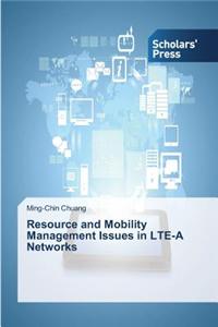 Resource and Mobility Management Issues in Lte-A Networks