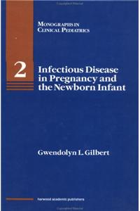 Infectious Disease in Pregnancy and the Newborn Infant