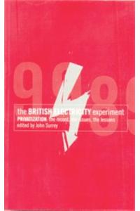 The British Electricity Experiment: Privatisation - The Record, the Issues, the Lessons