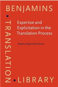 Expertise and Explicitation in the Translation Process