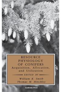 Resource Physiology of Conifers: Acquisition, Allocation, and Utilization