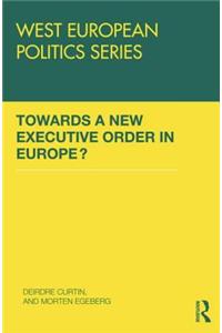 Towards A New Executive Order In Europe?