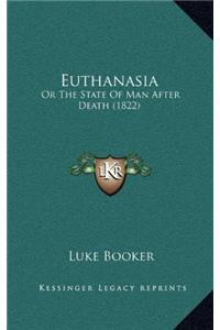 Euthanasia: Or the State of Man After Death (1822)