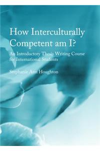 How Interculturally Competent am I?