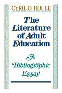 The Literature of Adult Education: A Bibliographic Essay