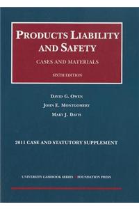 Products Liability and Safety, Cases and Materials, 6th, 2011 Case and Statutory Supplement