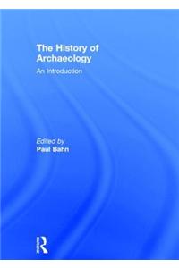 The History of Archaeology: An Introduction