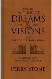 How to Interpret Dreams and Visions: Understanding God's Warnings and Guidance