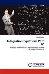 Integration Equations Part IV