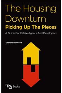 The Housing Downturn: Picking Up the Pieces
