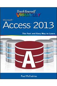 Teach Yourself Visually Microsoft Access 2013