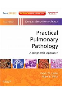Practical Pulmonary Pathology: A Diagnostic Approach: A Volume in the Pattern Recognition Series