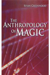 The Anthropology of Magic