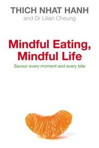 Mindful Eating, Mindful Life