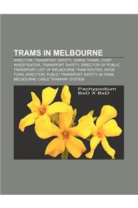 Trams in Melbourne: Director, Transport Safety, Yarra Trams, Chief Investigator, Transport Safety, Director of Public Transport