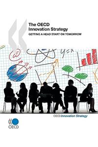 The OECD Innovation Strategy: Getting a Head Start on Tomorrow