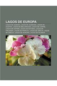 Lagos de Europa: Lagos de Albania, Lagos de Alemania, Lagos de Austria, Lagos de Bielorrusia, Lagos de Chipre, Lagos de Espana