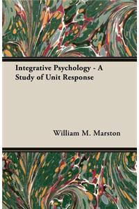 Integrative Psychology - A Study Of Unit Response