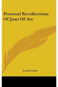 Personal Recollections of Joan of Arc