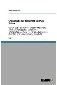 Charismatische Herrschaft Bei Max Weber