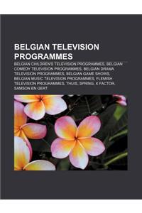 Belgian Television Programmes: Belgian Children's Television Programmes, Belgian Comedy Television Programmes