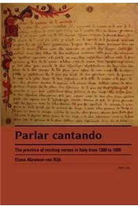 Parlar Cantando: The Practice of Reciting Verses in Italy from 1300 to 1600