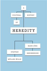 A Cultural History of Heredity
