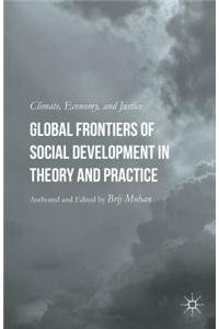 Global Frontiers of Social Development in Theory and Practice: Climate, Economy, and Justice