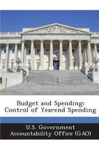 Budget and Spending: Control of Yearend Spending
